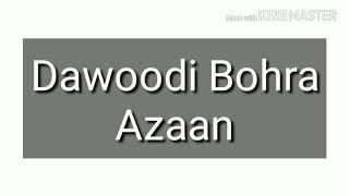 Azan - Dawoodi Bohra Azaan