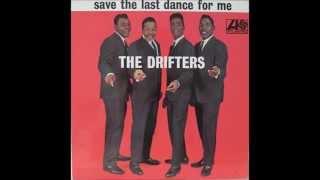 The Drifters  "Save the Last Dance for Me"