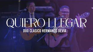 Quiero Llegar | Dúo Clásico Hermanos Devia (Edgar Devia & Jhon R Devia)