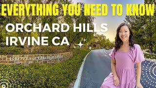 Ultimate Guide to Orchard Hills, Irvine | Everything You Need to Know!