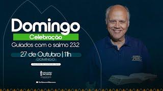 CELEBRAÇÃO 11H | Guiados com o salmo 23.2 — Israel Belo de Azevedo | 27/10/2024