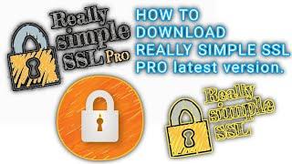 HOW TO DOWNLOAD REALLY SIMPLE SSL PRO latest version.