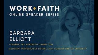 Barbara Elliott | Founder of The WorkFaith Connection | Assistant Professor of Liberal Arts at HBU