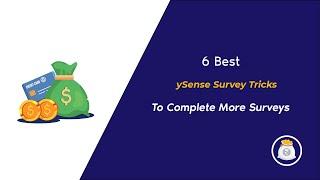 6 Best Ysense Survey Tricks to complete more Paid Surveys