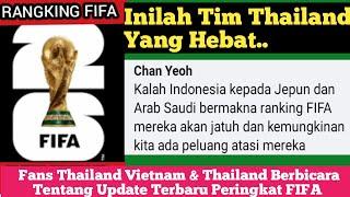 Komentar Fans Thailand, Vietnam & Malaysia Saat Mengetahui Update Resmi Peringkat FIFA || Rank FIFA