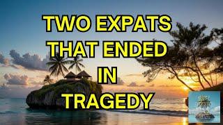 Two Expats That Ended In Tragedy - Philippines