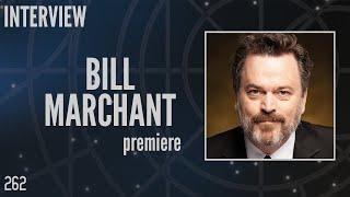 262: Bill Marchant, "Adrian Conrad" in Stargate SG-1 (Interview)