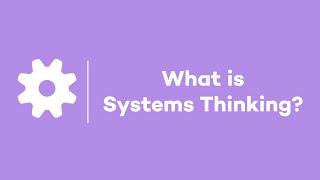 What is Systems Thinking?