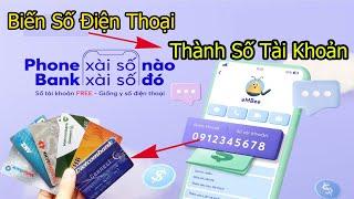 *Mới* Cách Tạo Tài Khoản Ngân Hàng Trên Điện Thoại (Số ĐT là Số Tài khoản Luôn )