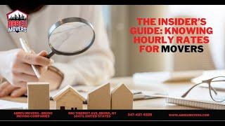 The Insider’s Guide: Knowing Hourly Rates for Movers | Abreu Movers - Bronx Moving Companies