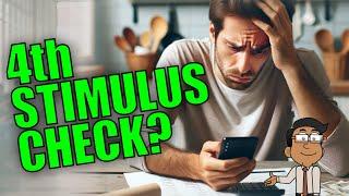 Will There Be a 4th Stimulus Check? Here’s What You Need to Know | Update 2024