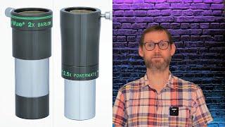 Barlow lenses & Powermates - Do you need either?