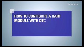 How to Configure a UART Module with DTC