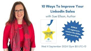 10 Ways To Improve Your LinkedIn Sales By Sue Ellson Independent LinkedIn Specialist