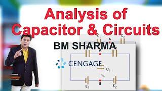 Analysis of capacitor and circuit  | JEE Mains Advanced Physics by BM Sharma