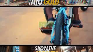 SHOW THE MONEY BY MR AYO GOLD Teaser Video