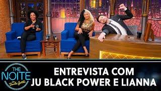 Entrevista com Ju BlackPower e Lianna | The Noite (15/10/21)