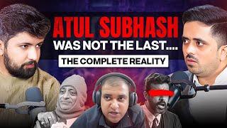 The case of ATUL SUBHASH and many more | The Complete Story | @talkswithnamit