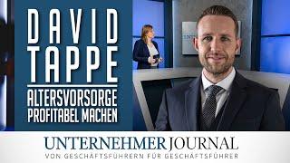 David Tappe im Interview: Wie Sie von der Altersvorsorge profitieren | UnternehmerJournal TV