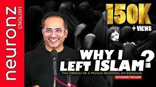 Why I left Islam? | The ordeals of a Muslim becoming an Exmuslim (English) | Arif Hussain Theruvath