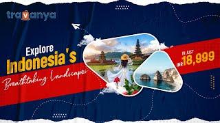 Discover Indonesia’s Enchanting Vacations With Travanya