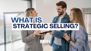 What is Strategic Selling?