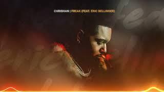 Chrishan & Eric Bellinger - Freak (Official Visualizer)