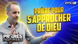 Prière pour s'approcher de Dieu : Exode chapitre 33 ! - Prières inspirées - Jérémy Sourdril