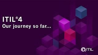 ITIL® 4: Our journey so far…