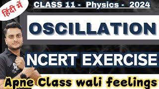 OSCILLATION | NCERT Exercise Solutions | Physics | Class 11 #oscillations #ncertsolutions #physics