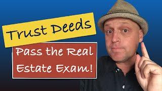 Trust Deeds - Pass your Real Estate Exam!