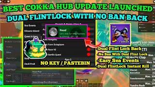 Blox Fruit Script *Cokka Hub* New Updates | Dual FlintLock Working + No Ban | Instant Kill & More