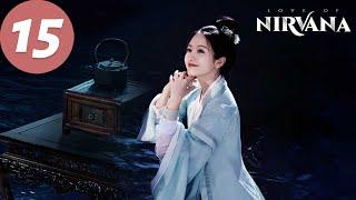 ENG SUB | Love of Nirvana | EP15 | 流水迢迢 | Ren Jialun, Li Landi, Xu Zhengxi