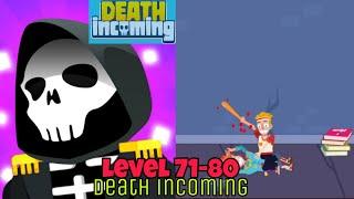 Death Incoming Level 71 72 73 74 75 76 77 78 79 80 Walkthrough Solution