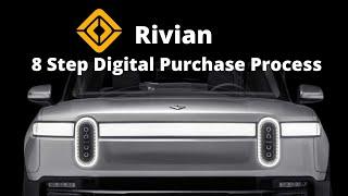 Rivian 8 Steps Digital Purchase Process | This will make the process easy | What can you prepare for