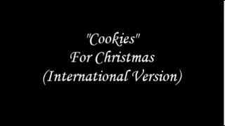 "Cookies" - For Christmas (International Version)