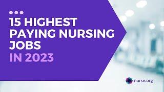 15 Highest Paying Nursing Jobs in 2023