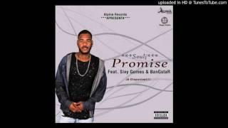 Soulj - Promise Ft. Sivy Gomes & BanGstaR [Official Audio]