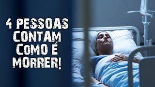 4 Pessoas que MORRERAM e VOLTARAM à vida contam o que sentiram!