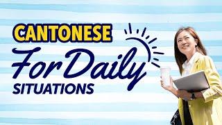 Learn Cantonese for Daily Situations: Quick Mastery Guide