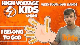 I Belong To God: Our Hands | HIGH VOLTAGE KIDS ONLINE