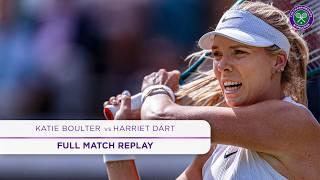 A British classic | Katie Boulter vs Harriet Dart | Full Match Replay | Wimbledon 2024