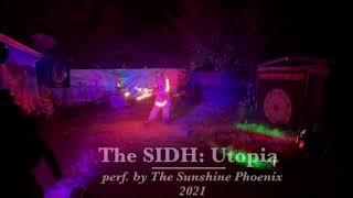 The SIDH Utopia Fire with Sunshine Phoenix & Inner Reality Productions