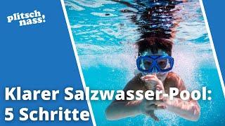 Salzwasserpool trüb: In 5 einfachen Schritten wieder klar machen