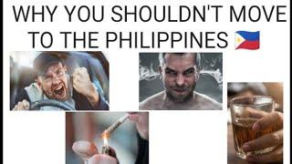 DO NOT MOVE TO THE PHILIPPINES: EXPAT ADVICE 