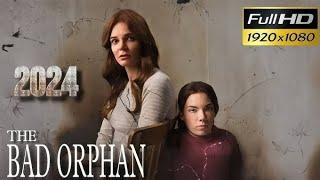 The Bad Orphan 2024 #LMN | New Lifetime Movies 2024 | Based On True Story