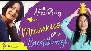 The Mechanics of Breakthrough with Anne Perry