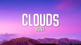 BUNT. - Clouds (Lyrics) ft. Nate Traveller