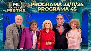 LA NOCHE DE MIRTHA - Programa 23/11/24 - PROGRAMA 45 - TEMPORADA 2024