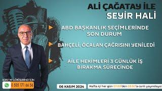 Ali Çağatay ile Seyir Hali (06.11.2024)